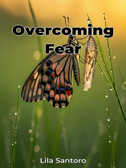Title details for Overcoming Fear by Lila Santoro - Available